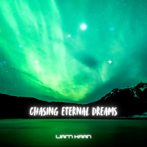 Chasing Eternal Dreams (Extended Mix)