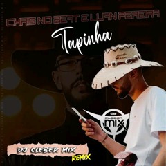 Chris No Beat e Luan Pereira - Tapinha (Dj Cleber Mix Remix)