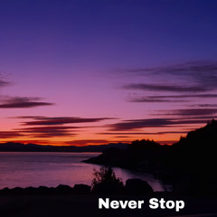 Never Stop - 6:21:22, 12.30 AM