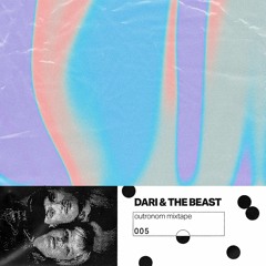 outronom mixtape 005 | dari and the beast