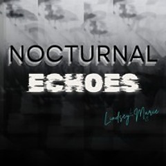 NOCTURNAL ECHOES