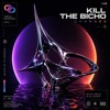 Kill the Bicho - Changes [OUT NOW]