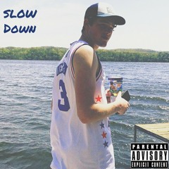 Slow Down