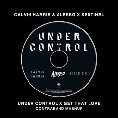 Calvin Harris - Under Control x Get That Love (CONTRABAND Mashup)