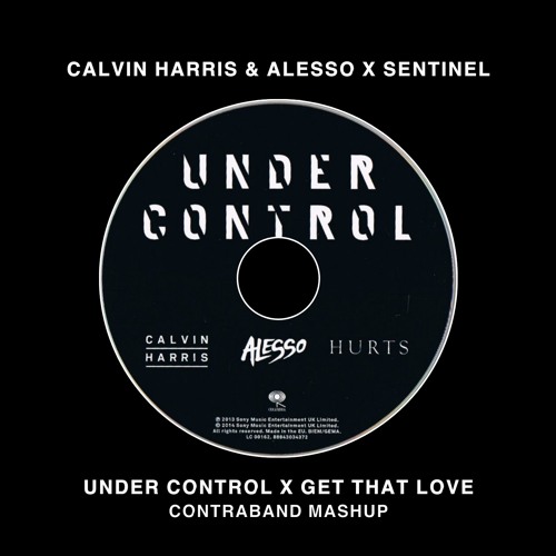 Calvin Harris - Under Control x Get That Love (CONTRABAND Mashup)