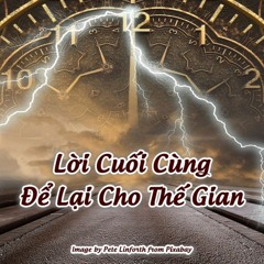 Lời Cuối Cùng Để Lại cho Thế Gian