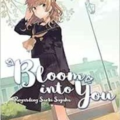 [Download] KINDLE 📗 Bloom Into You (Light Novel): Regarding Saeki Sayaka Vol. 1 by N