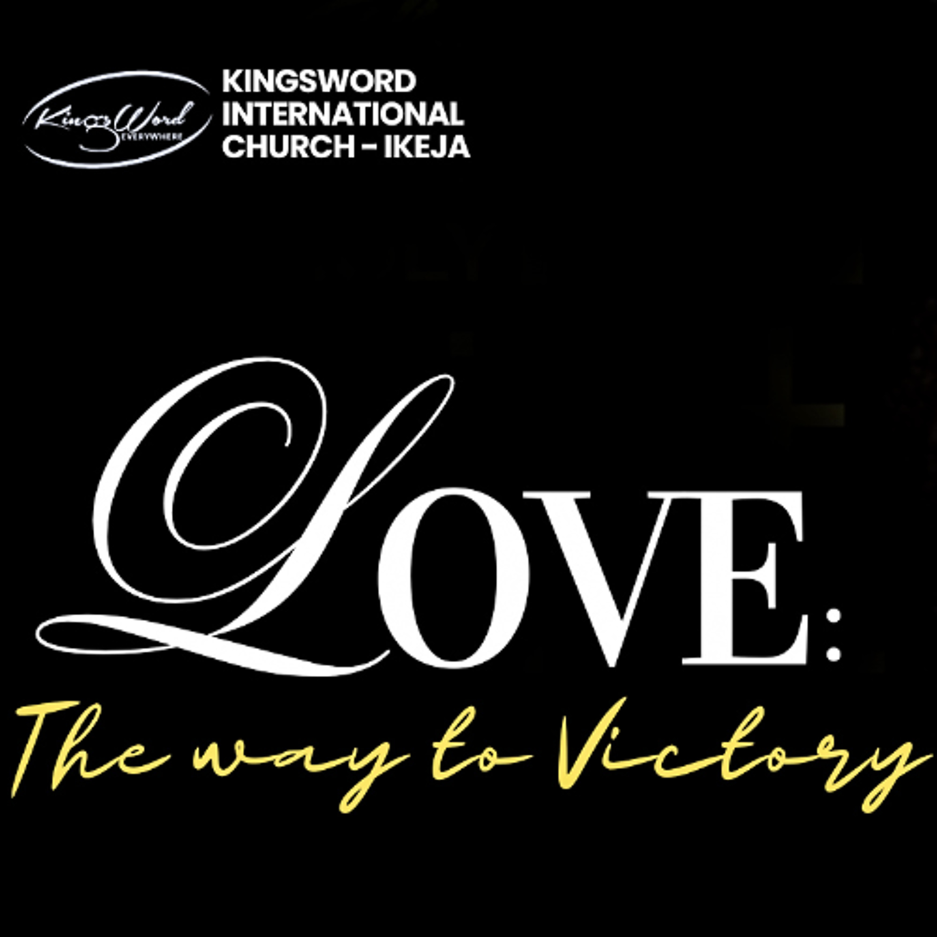 SUNDAYS SERVICE - 1ST FEBRUARY 2026 - 9AM - LOVE - THE WAY TO VICTORY