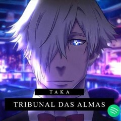 Taka - Tribunal das Almas - Feat. _annythn
