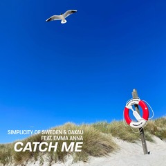Catch Me ( Dakau Remix )