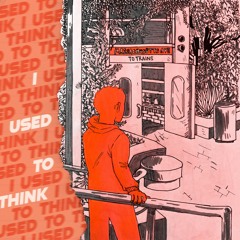 I USED TO THINK (prod. nebita)