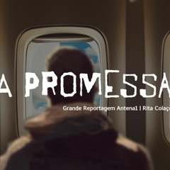 Grande Reportagem - A promessa (versão curta)
