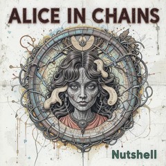 A Cover Song : Alice In Chains - Nutshell
