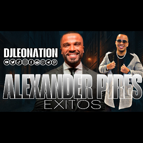 DJ LEO NATION - ALEXANDRE PIRES EXITOS ( SPANISH )