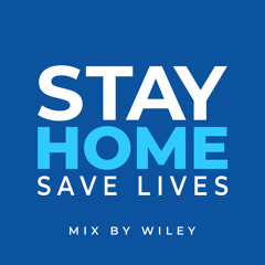 Stay Home Save Lives Mix