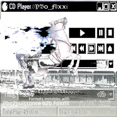 Formats Instables w Pbo2puissance b2b Foxxiii [29.10.24]