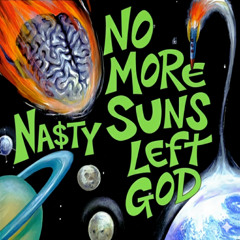 NO MORE SUNS LEFT GOD