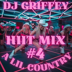 HIIT Mix #4 "A Lil Country" (2025) - DJ Griffey