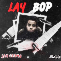 Jah Osama - Lay Bop (Official Audio)