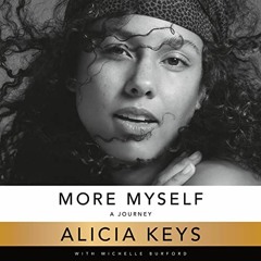 download KINDLE 📂 More Myself: A Journey by  Alicia Keys,Michelle Burford,Alicia Key