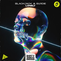 Blackjack & B1rdie - Lonely (Radio Mix)