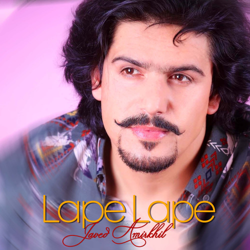 Stream Lape Lape by Javed Amirkhil | Listen online for free on SoundCloud