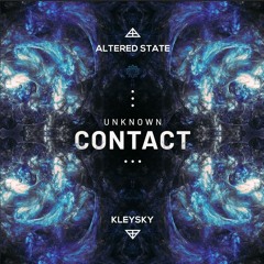 Altered State & Kleysky - Unknown Contact (Radio Mix)