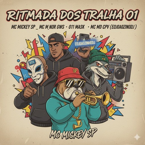 RITMADA DOS TRALHA 01 -  MC MICKEY SP _ MC M_NOR GWS _ 011 MASK _ MC MD CPV ( EOJOAOZINHODJ )(MP3_16