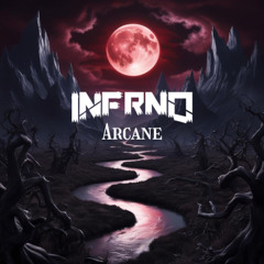 INFRNO - Arcane
