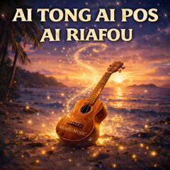 AI TONG AI POS AI RIAFOU  (Instrumental)