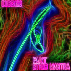 Faint Ether Mantra