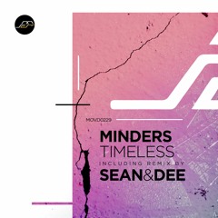 Minders - Timeless (Sean & Dee Remix) [Movement Recordings]