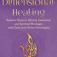 [Download] KINDLE 📰 Fifth Dimensional Healing: Remove Physical, Mental, Emotional an