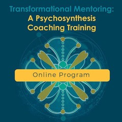 Psychosynthesis Coaching Training