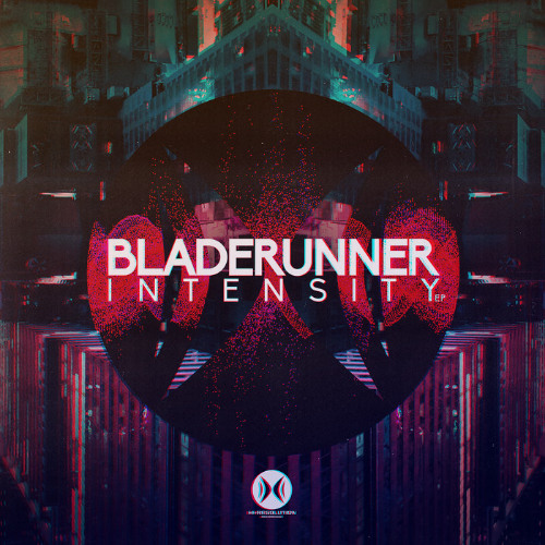 Bladerunner - Intensity (Original Mix)