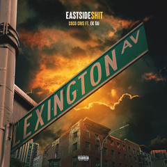 Eastside Shit (feat. EK Tai)