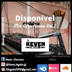 Mix Afro House Vol.1 ( Welcome To Angola ) 2020 Dj Keven De Gato