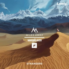Miles Away & Mark Klaver - Strangers