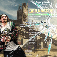 360 NOSCOPE /Auxyhoe +Hosted by 0pp0site+