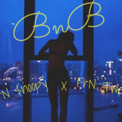 BNB - FrN Twenty-Two x FrN $noopy (Prod. GLVCK)