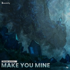 Evan Scott - Make You Mine