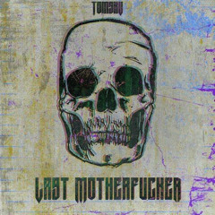 Tomsku - Last Motherfucker