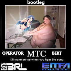 S3RL - MTC (operator x Bert Bootleg) [FREE DL]