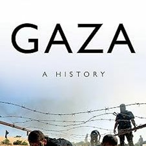 *( Gaza: A History (Comparative Politics and International Studies) BY: Jean-Pierre Filiu (Auth
