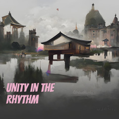 Unity in the Rhythm