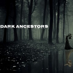 Dark Ancestors Dj Set