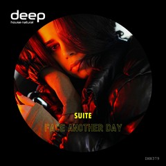 Suite - Face Another Day (Original Mix) DHN379