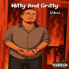 Witty & Gritty