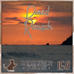 KataHaifisch Podcast 158 - David Rausch