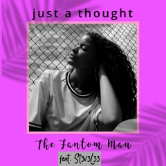 Just A Thought feat.St3v3L33